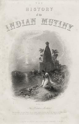 The Hindoo Mother engraved by EJ Portbury Title page from The History of the Indian Mutiny