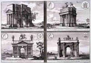 The Triumphal Arch of Catulus and Marius at Orange The Arch of Domitian the Arch of Drusus and the Arch of Septimus Severus
